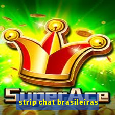 strip chat brasileiras